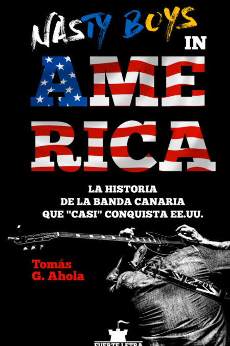 Novela Nasty Boys in América de Tomás González Ahola