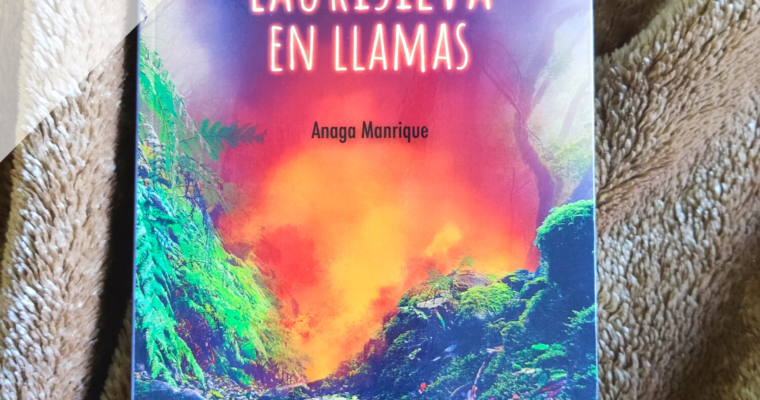 Reseña “Laurisilva en Llamas” de Anaga Manrique